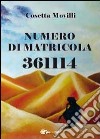 Numero di matricola 361114 libro di Movilli Cosetta