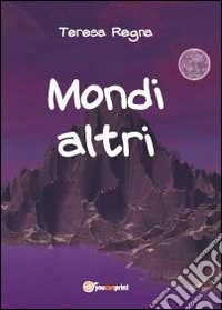 Mondi altri libro