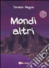 Mondi altri libro