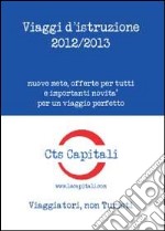 Viaggi d'istruzione 2012-2013