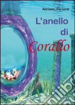 L'anello di corallo libro