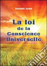 La loi de la Conscience Universelle libro
