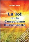 La loi de la Conscience Universelle libro di Ajola Rosalia
