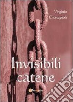 Invisibili catene libro