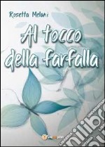 Al tocco della farfalla