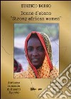 Donne d'ebano. Strong african women libro