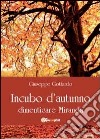 Incubo d'autunno libro di Gottardo Giuseppe