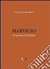 Marvicio. Un giovane di Calabria libro