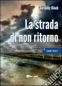 La strada di non ritorno libro