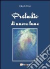 Preludio di nuove lune libro