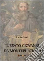 Il beato Giovanni di Montepulciano libro