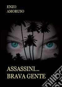 Assassini... brava gente