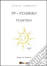 PP. Pensiero positivo libro