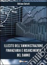 Illecito dell'amministrazione finanziaria e risarcimento del danno