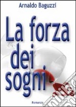 La forza dei sogni libro