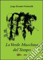 La verde macchina del tempo libro