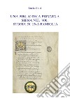 Una biblioteca privata a Siena nel '400. Storia di una famiglia libro