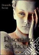 Risonanze seducenti libro