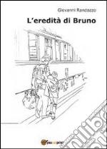 L'eredità di Bruno libro