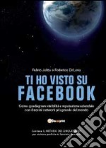 Ti ho visto su Facebook libro