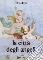 La città degli angeli libro