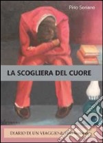 La scogliera del cuore. Diario di un viaggio