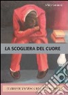 La scogliera del cuore. Diario di un viaggio libro