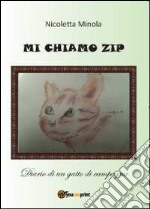 Mi chiamo Zip. Diario di un gatto di campagna libro