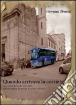 Quando arrivava la corriera libro