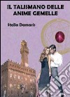 Il talismano delle anime gemelle libro