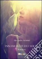 Innamorati dei sogni libro