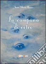 La campana di vetro libro