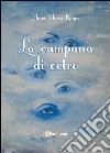 La campana di vetro libro