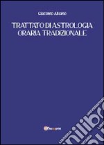 Trattato di astrologia oraria tradizionale libro