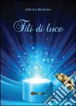 Fili di luce libro