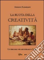 La ruota della creatività libro