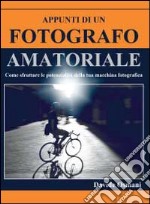 Appunti di un fotografo amatoriale libro