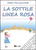 La sottile linea rosa libro