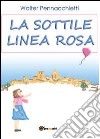 La sottile linea rosa libro