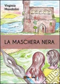 La maschera nera libro