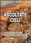 Ascoltate, cieli. Il racconto dell'alleanza tra un popolo e il suo Dio alieno libro di Di Noi Federica