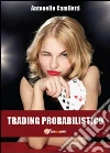 Trading probabilistico libro di Camiletti Antonello