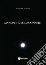 Manuale rivoluzionario libro