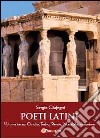 Poeti latini. Vol. 3 libro di Ciufegni Sergio