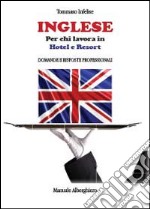 Inglese per chi lavora in hotel e resort libro