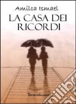 La casa dei ricordi libro