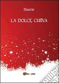 La dolce curva