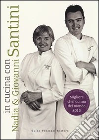 In cucina con Nadia e Giovanni Santini