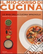 Le basi della cucina spagnola. Ediz. illustrata libro