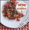 Tartare al coltello libro